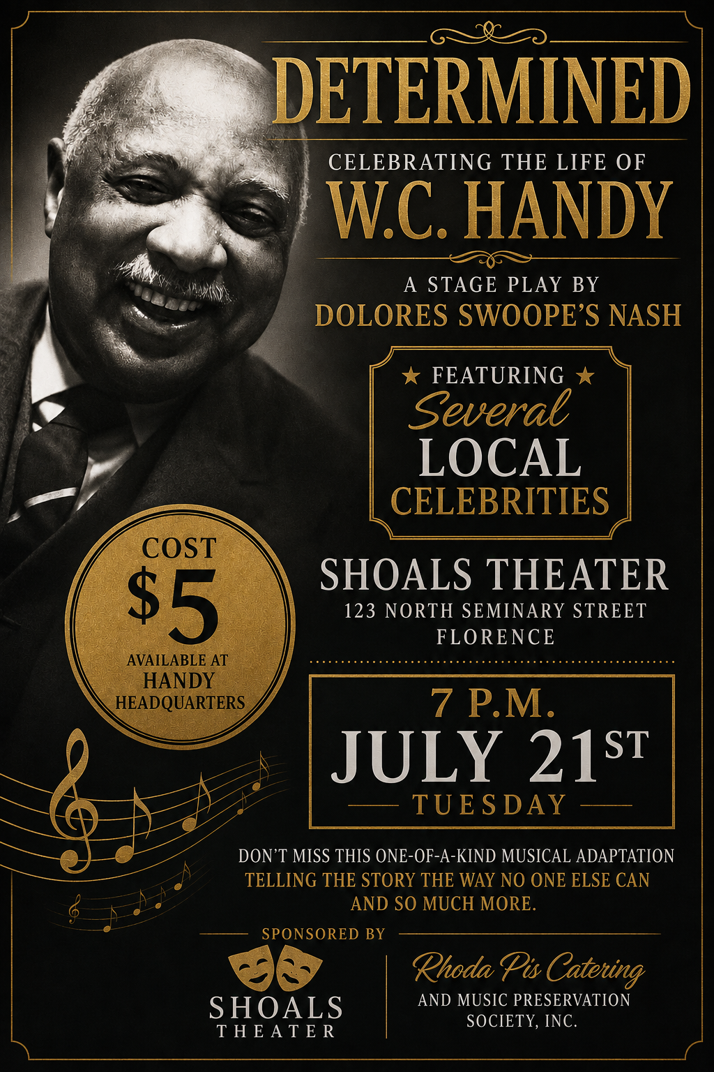 DETERMINED: CELEBRATING THE LIFE OF W.C. HANDY (a stage play written by Dolores Swoopes Nash)
